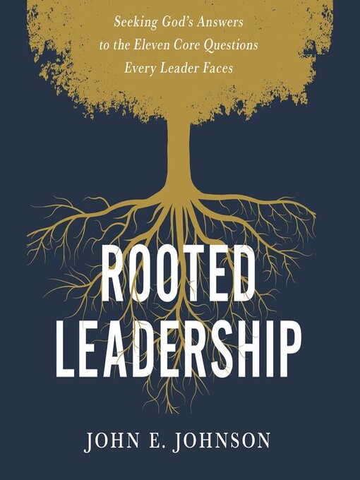 Title details for Rooted Leadership by John  Johnson - Wait list